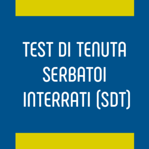 TEST DI TENUTA SERBATOI INTERRATI (SDT)